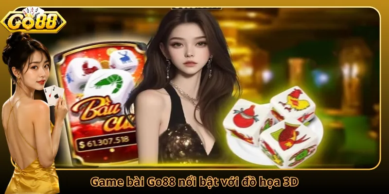 Game bài Go88 nổi bật với đồ họa 3D