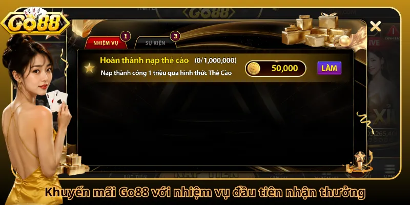 Khuyến mãi Go88 với nhiệm vụ đầu tiên nhận thưởng